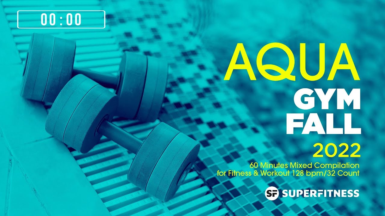 🔥 Aqua Gym Fall 2022 &ndash; 128 BPM / 32 Count (60-Min Session)