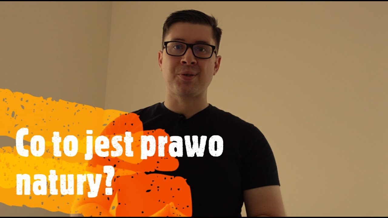 Co to jest prawo natury? Co to jest prawo naturalne? Komentarz prawnika