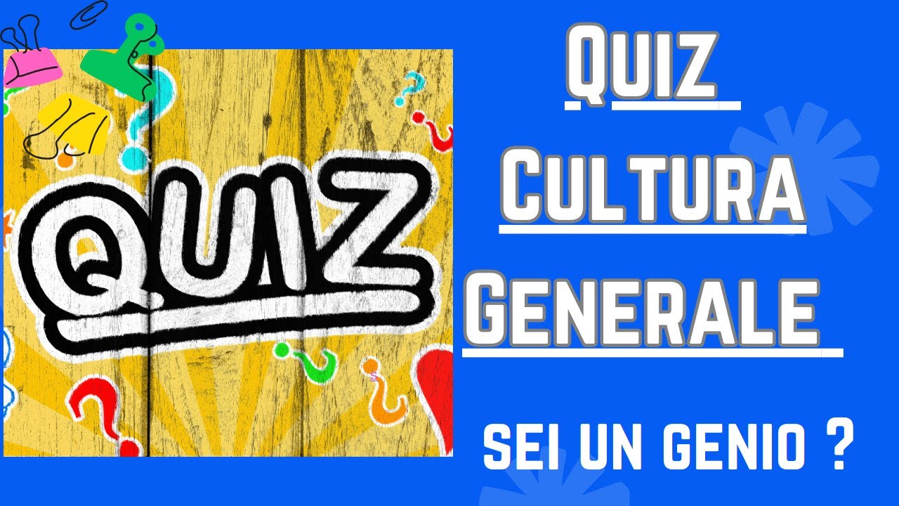 Sfida di Cultura Generale: Rispondi alle Domande e Scopri il Tuo Livello!