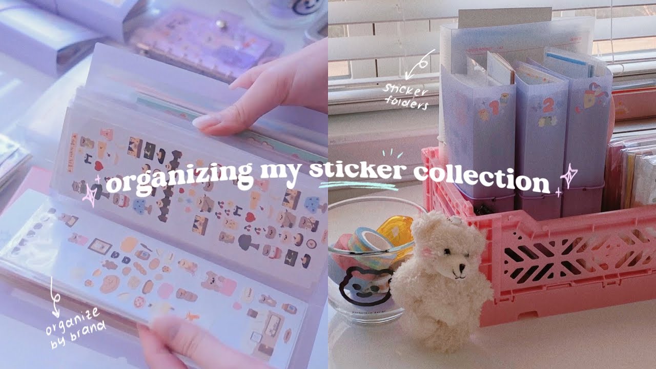 ORGANIZING MY STICKER COLLECTION 🌷