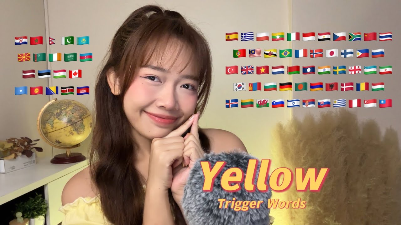 ASMR The Color &lsquo;Yellow&rsquo; trigger words in 70 Different Languages (2 hours for sleep)