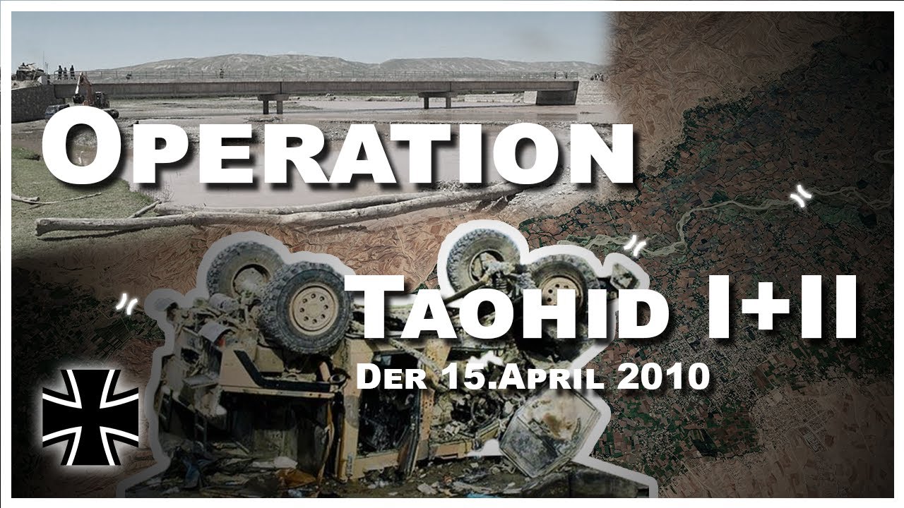 Operation Taohid I+II - Aufstandsbekämpfung der Bundeswehr in Baghlan Teil I