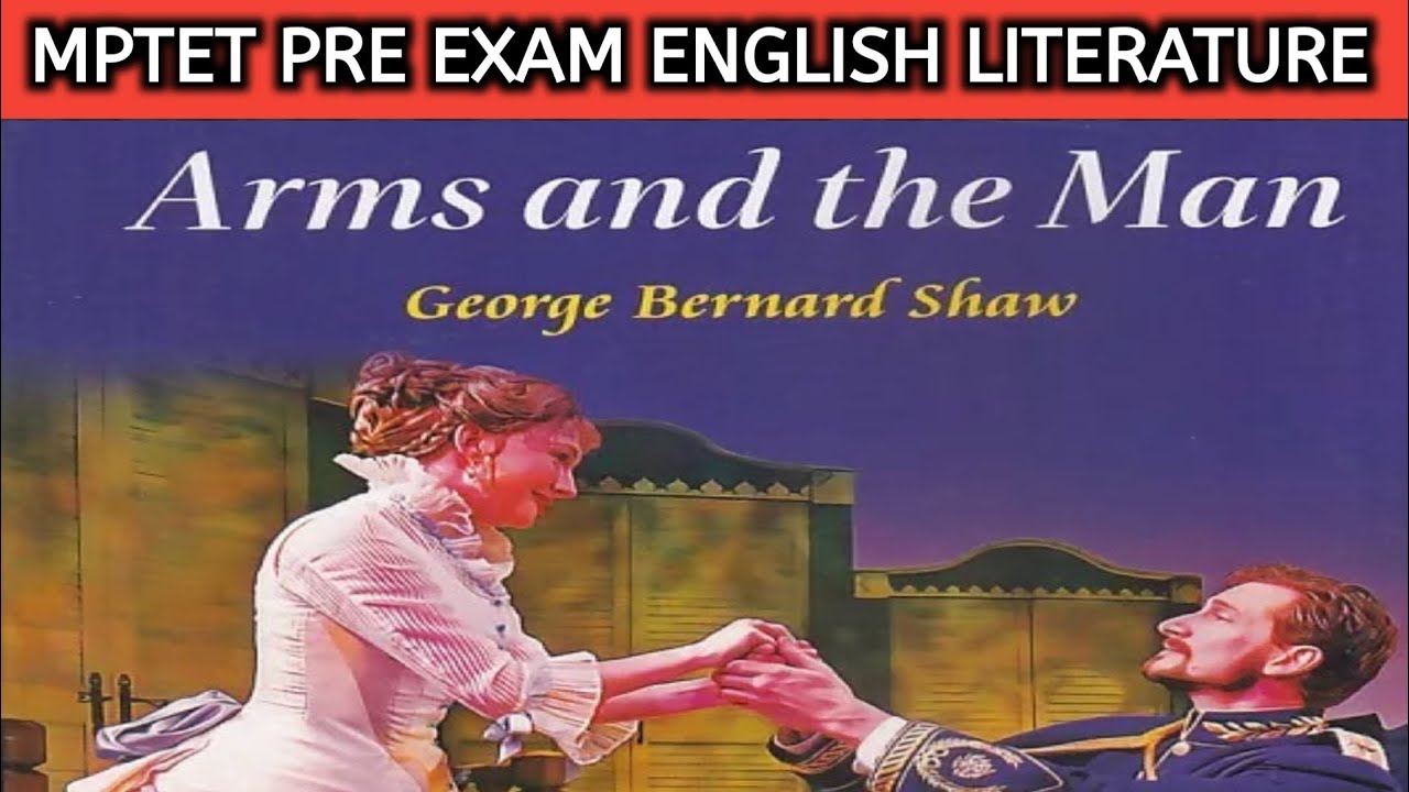 Arms and the Man by George Bernard Shaw/Full Explanation & Summary/ MP TET PRE Exam oriented Video