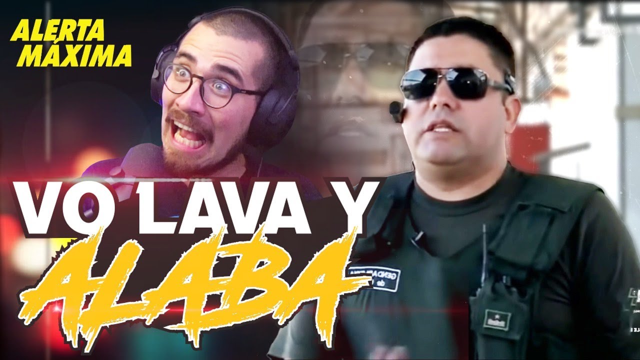 REVISANDO "ALERTA MÁXIMA" - Vo Lava y Alaba