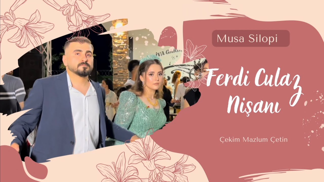 Ferdi Culaz Görkemli Nişanı | Musa Silopi