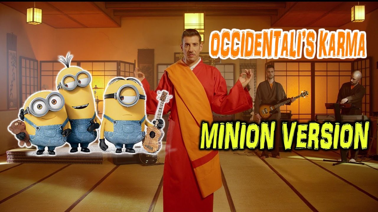 OCCIDENTALI'S KARMA (MINION VERSION)