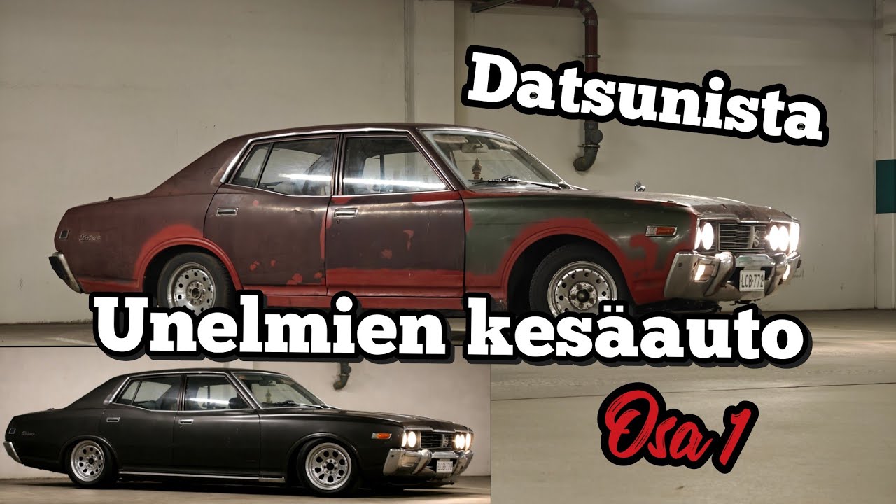 DATSUNISTA UNELMIEN KESÄAUTO / OSA 1