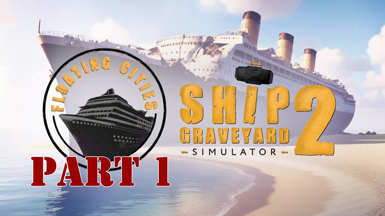 Ship Graveyard Simulator 2 - Floating Cities DLC - 1
