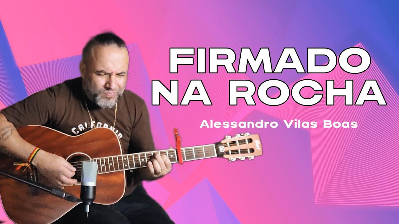Firmado na Rocha (Yahweh) Aula de violão