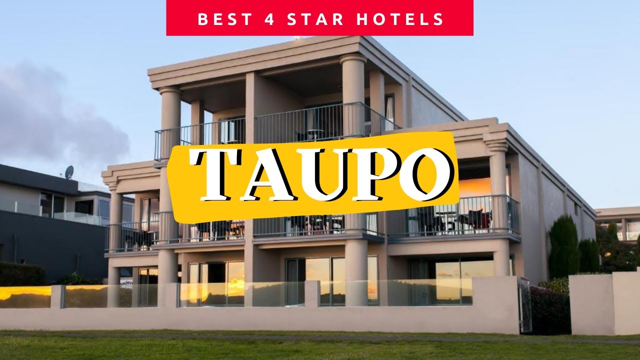 Best Taupo hotels *4 star*: Top 10 hotels in Taupo, New Zealand