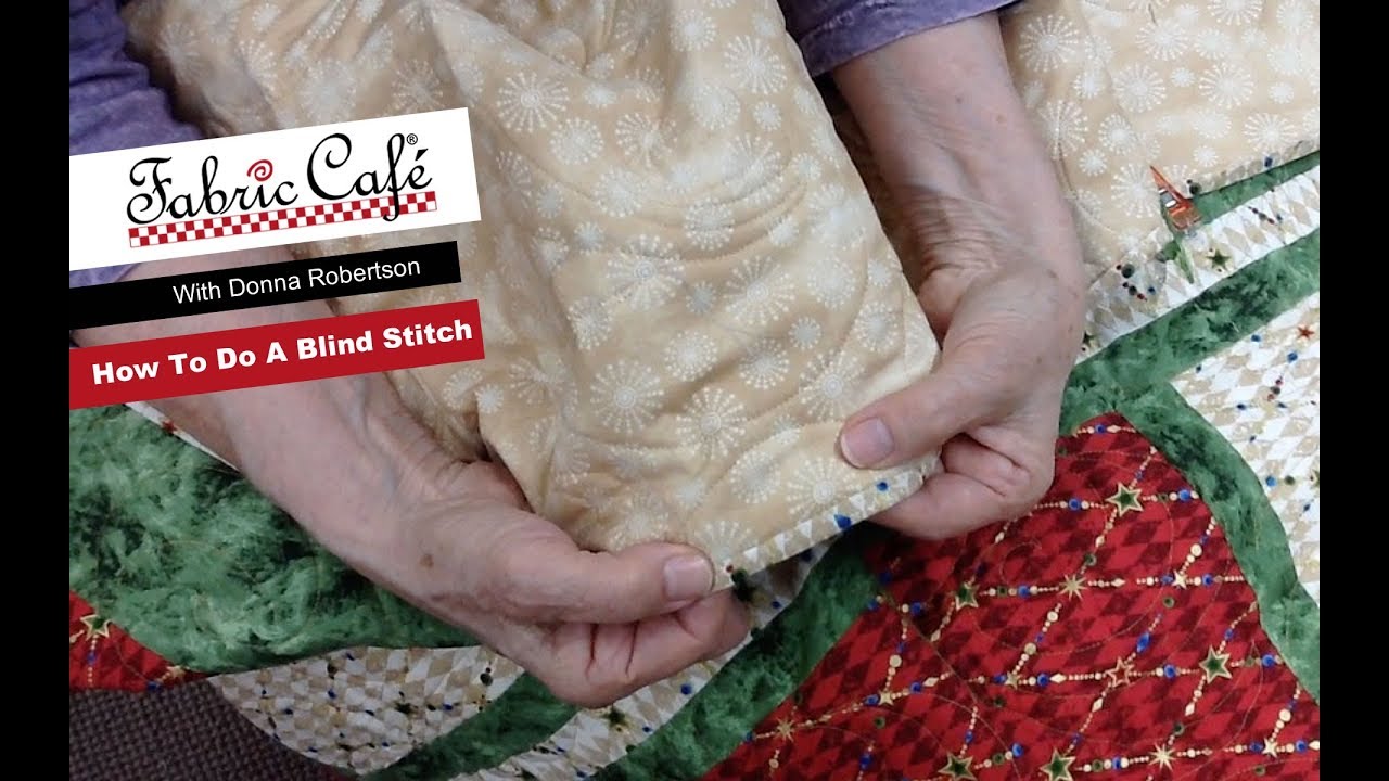 How to do a Blind Stitch with Donna Robertson from Fabric Caf&eacute;