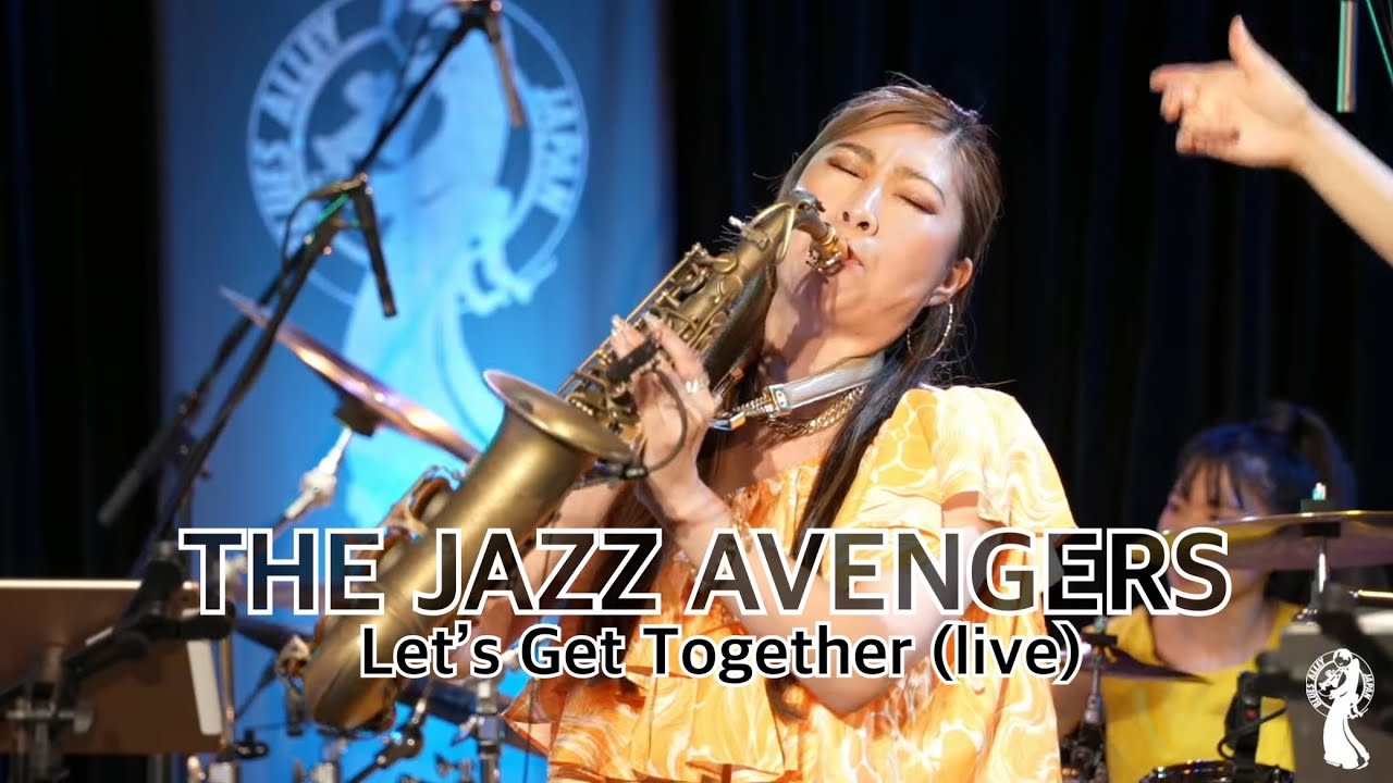 🎷The Jazz Avengers 🎷 Let's Get Together at Blues Alley Japan♪