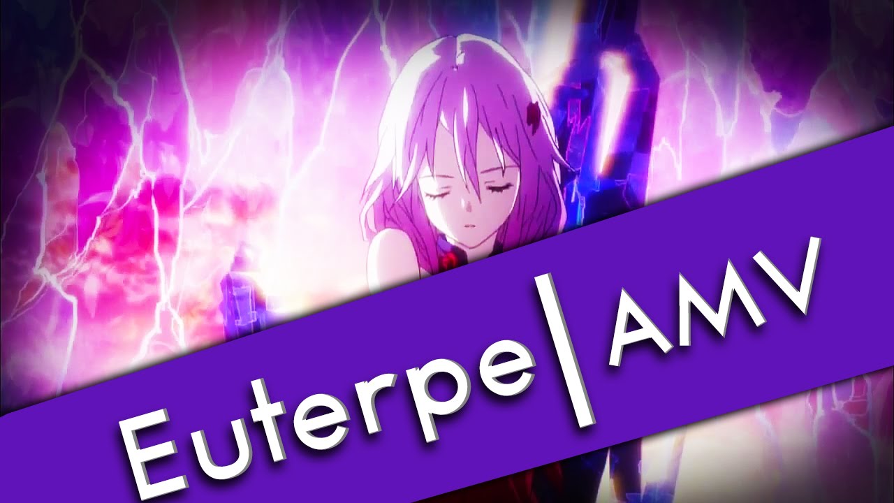 Euterpe | Guilty Crown [AMV]