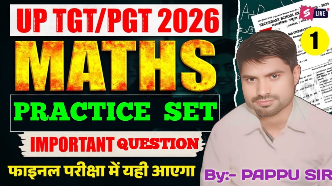 UP TGT PGT MATHS PRACTICE 8 BY PAPPU SIR 