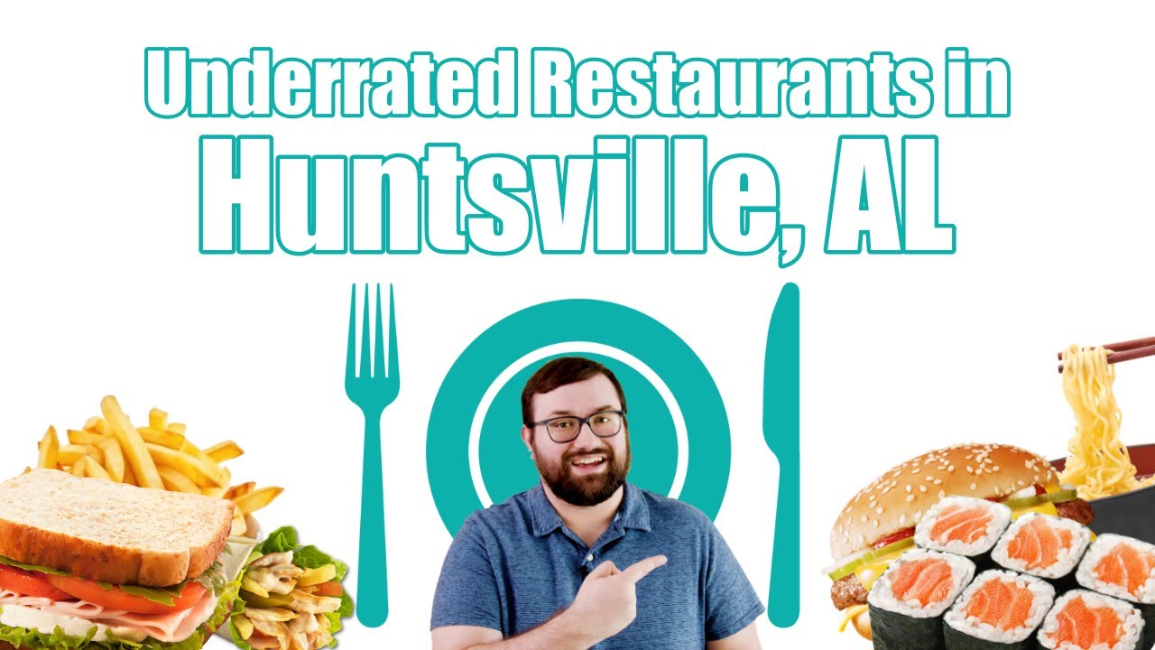 Underrated Restaurants in Huntsville, AL (According to Reddit)