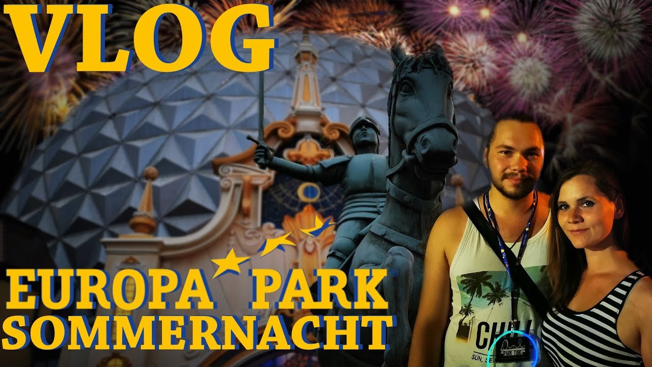 EUROPA PARK⭐️ Sommernacht 2019 Vlog🎢🌙 | Bis 24h GEÖFFNET🕛 • Inkl. Feuerwerk| Europa Park Rust