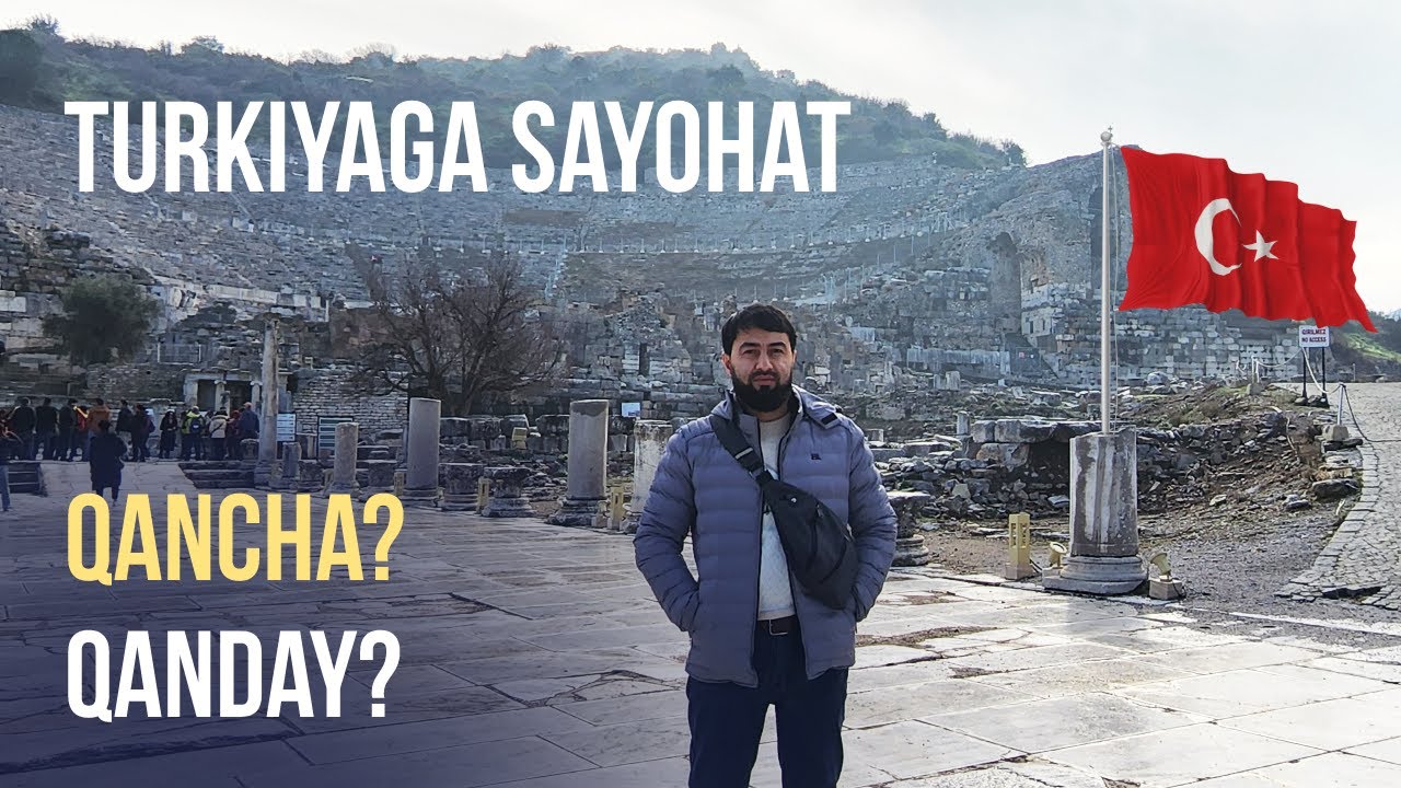 Turkiyaga Sayohat! Qancha? Qanday?