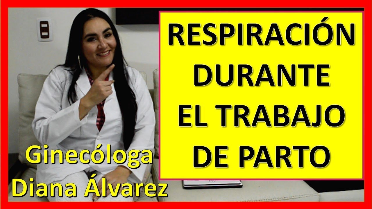 ¿COMO RESPIRAR DURANTE LAS CONTRACCIONES?; POR GINECOLOGA DIANA ALVAREZ