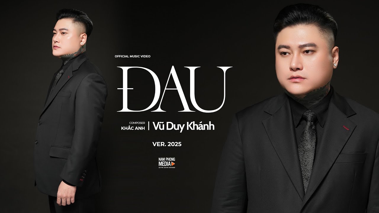 ĐAU - VŨ DUY KH&Aacute;NH | OFFICIAL MV 4K | Cho anh xin hai chữ b&igrave;nh y&ecirc;n ...