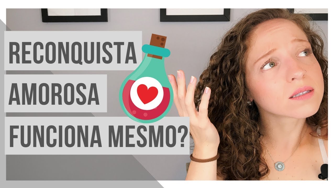 COMO RECONQUISTAR O EX: ISSO FUNCIONA MESMO? | POR GABRIELE PEROBELLI