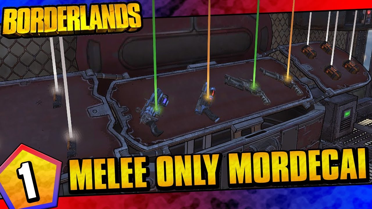 Borderlands | Melee Only Mordecai Funny Moments And Drops | Day #1
