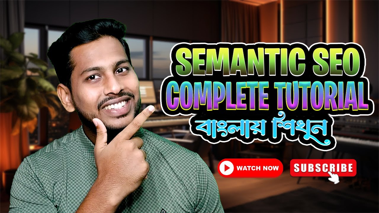 Semantic SEO Tutorial Bangla | বাংলায় শিখুন Semantic SEO Course সম্পূর্ণ ফ্রি😱😱😱