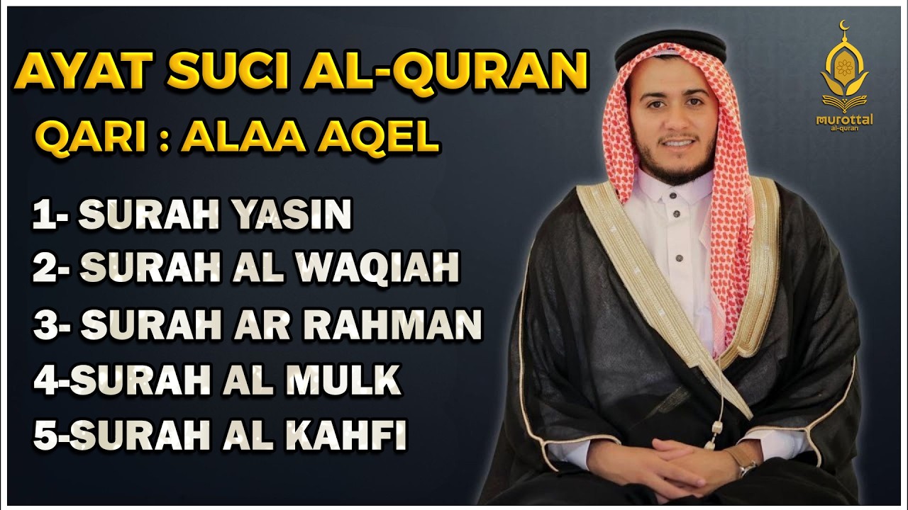 QURAN MERDU (Al Kahfi,YASSEN,ARRAHMAN,ALWAQIAH,ALMULK) Penenang Hati dan Pikiran | By ALAA AQEL