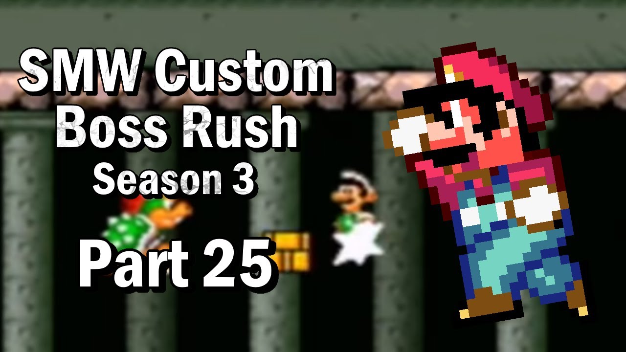 SMW - Custom Boss Rush Part 25 (113 - 119) 