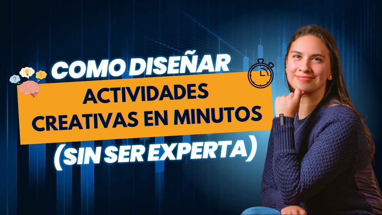 Cómo diseñar actividades creativas en minutos (sin ser experta)