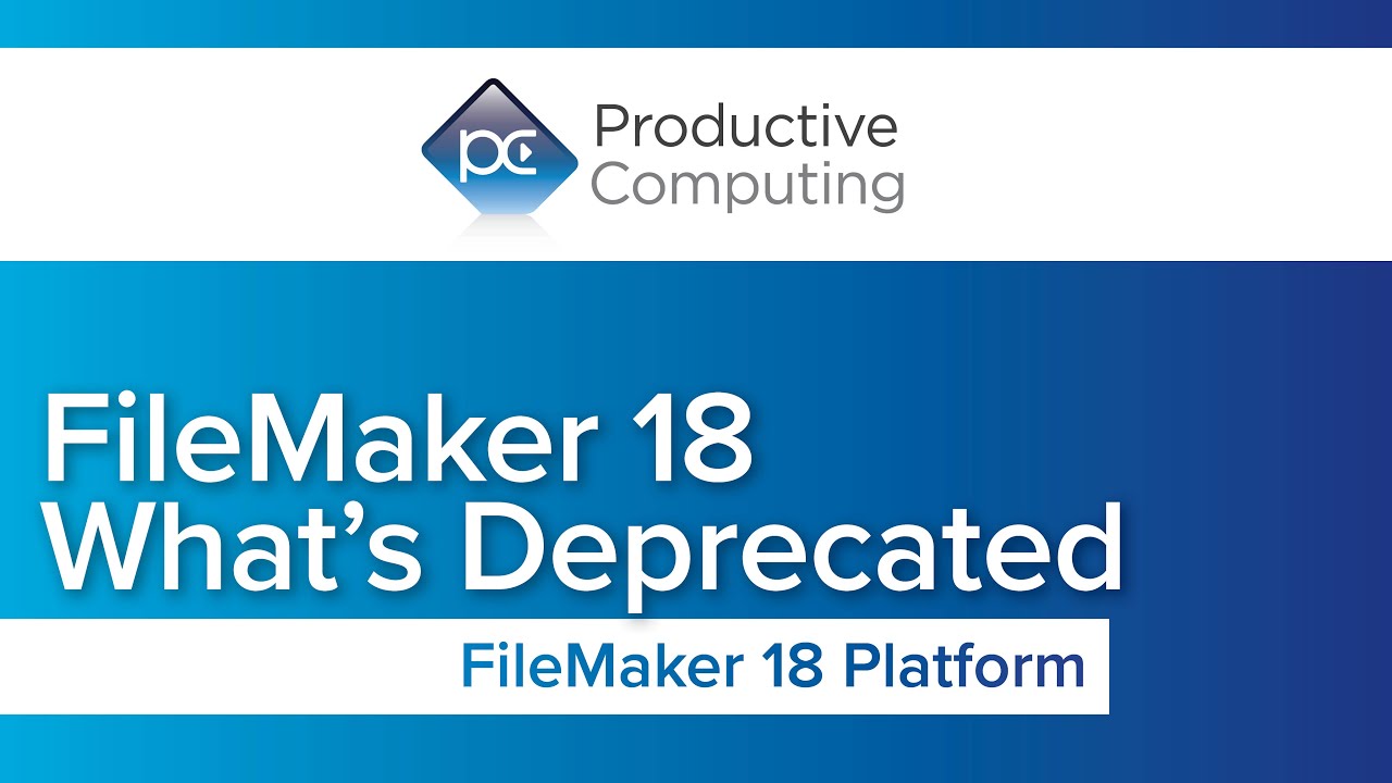FileMaker 18 Deprecated Items