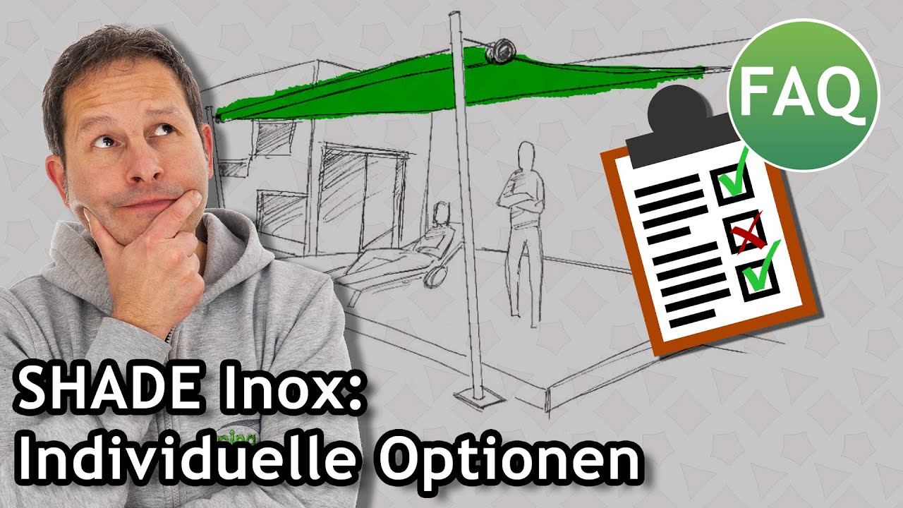 SHADE Inox Sonnensegel: 10 individuelle Anpassungen der Anlage | FAQ ☀️ Pina