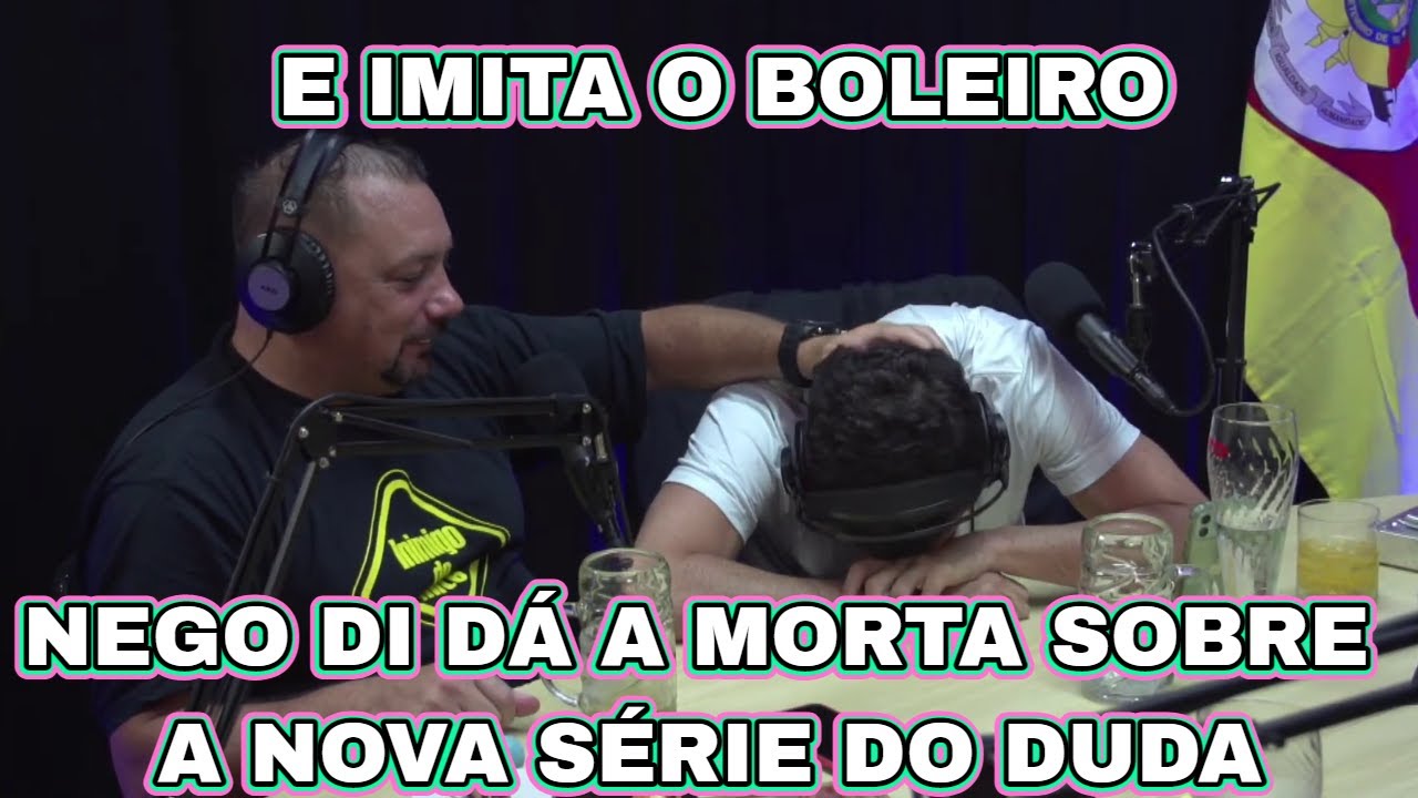 NEGO DI DÁ A MORTA SOBRE A NOVA SÉRIE DO DUDA