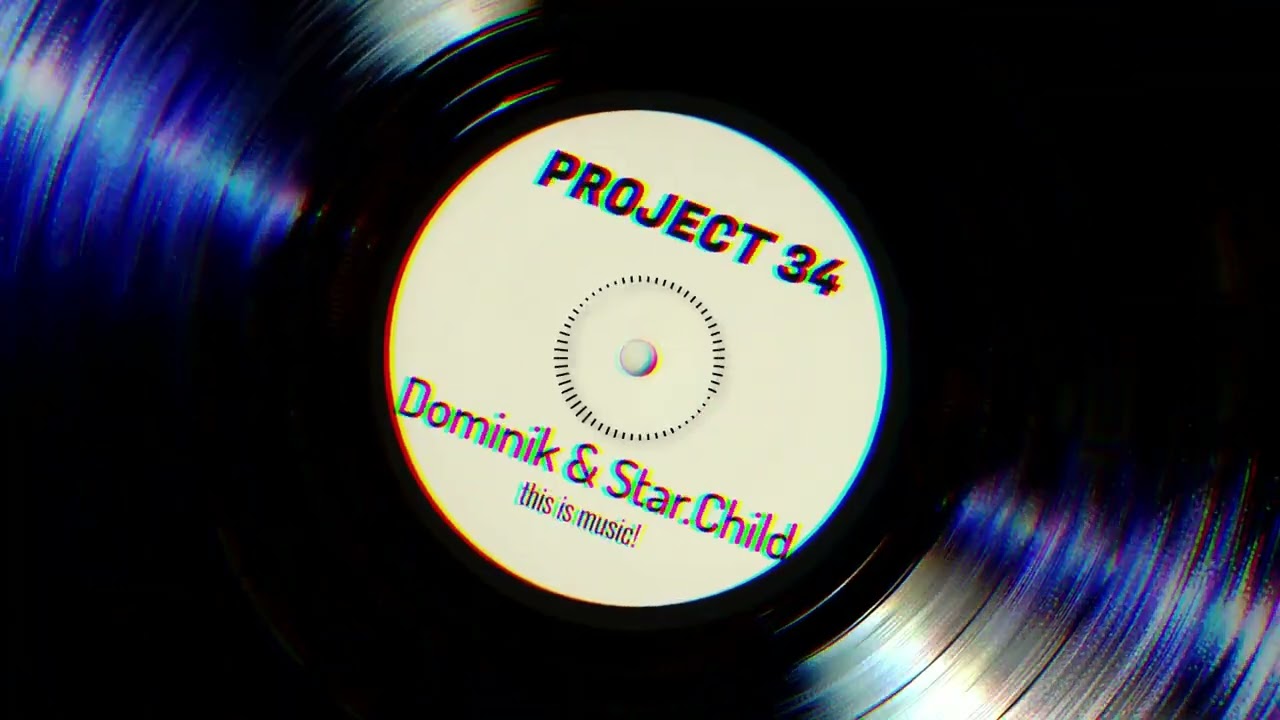 Dominik & Star Child - Project 34
