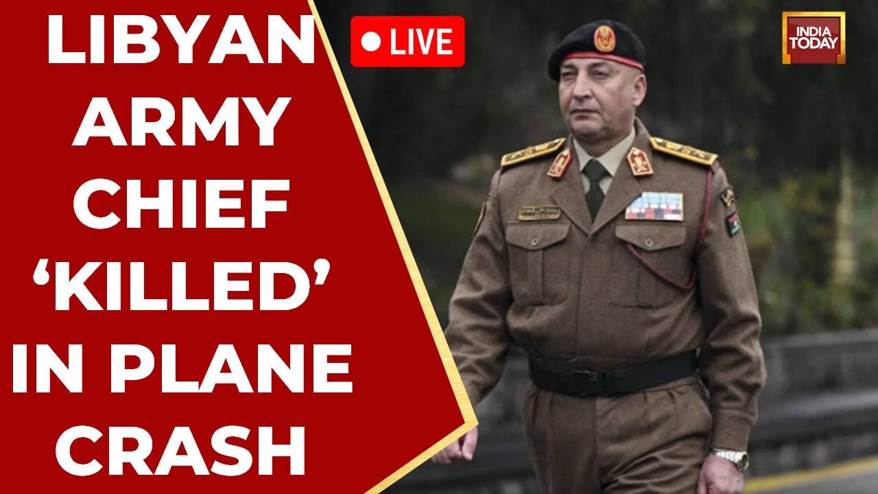 Libya News LIVE: Libyan General Al-Haddad Dead in Turkey Crash | Libya Plane Crash | India Today