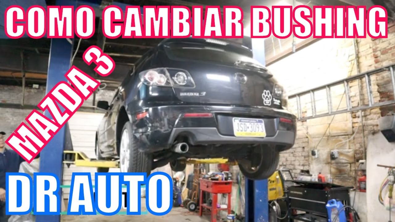 como cambiar un bushing trasero a una mazda 3
