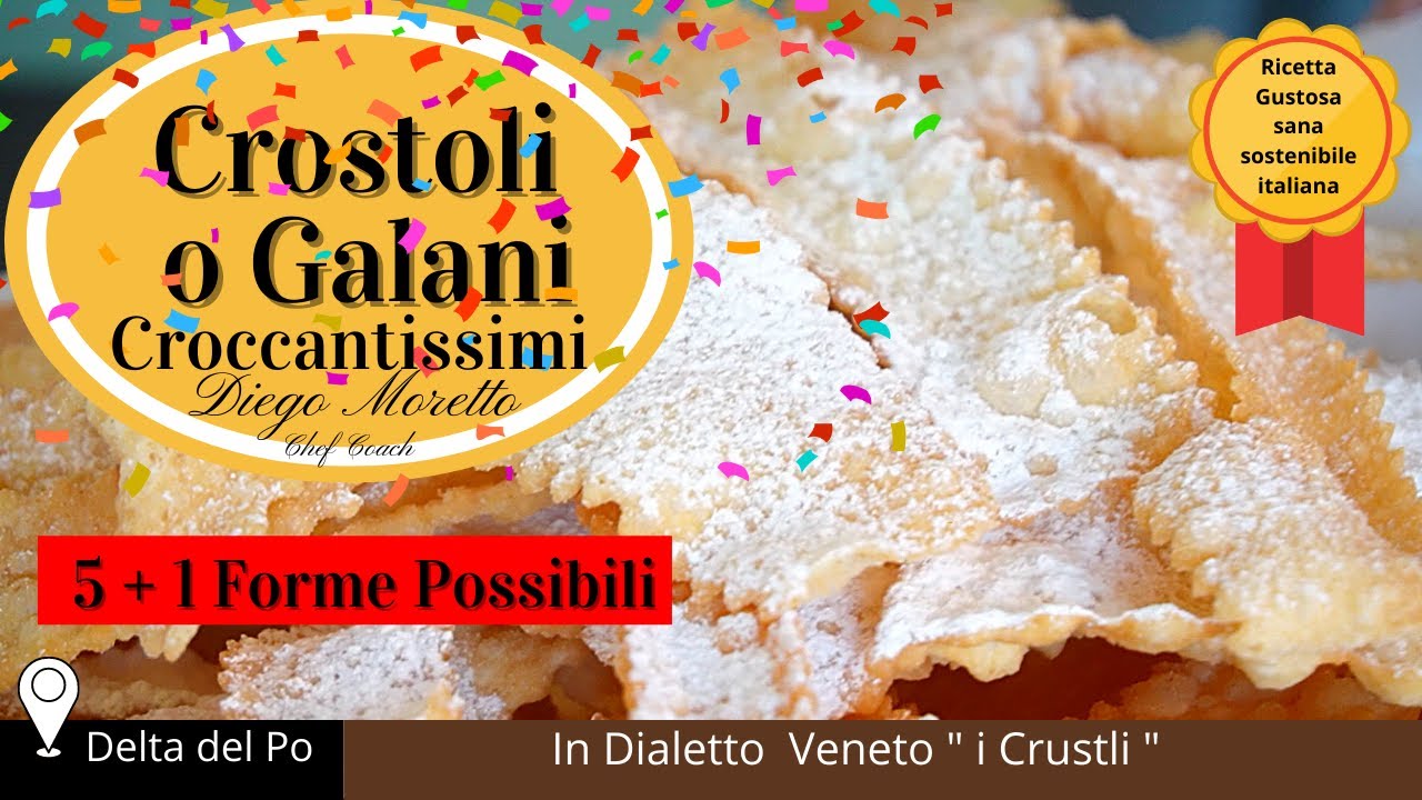 Crostoli o Galani Veneti Croccantissimi / Bonus 5+1 forme possibili a fine video