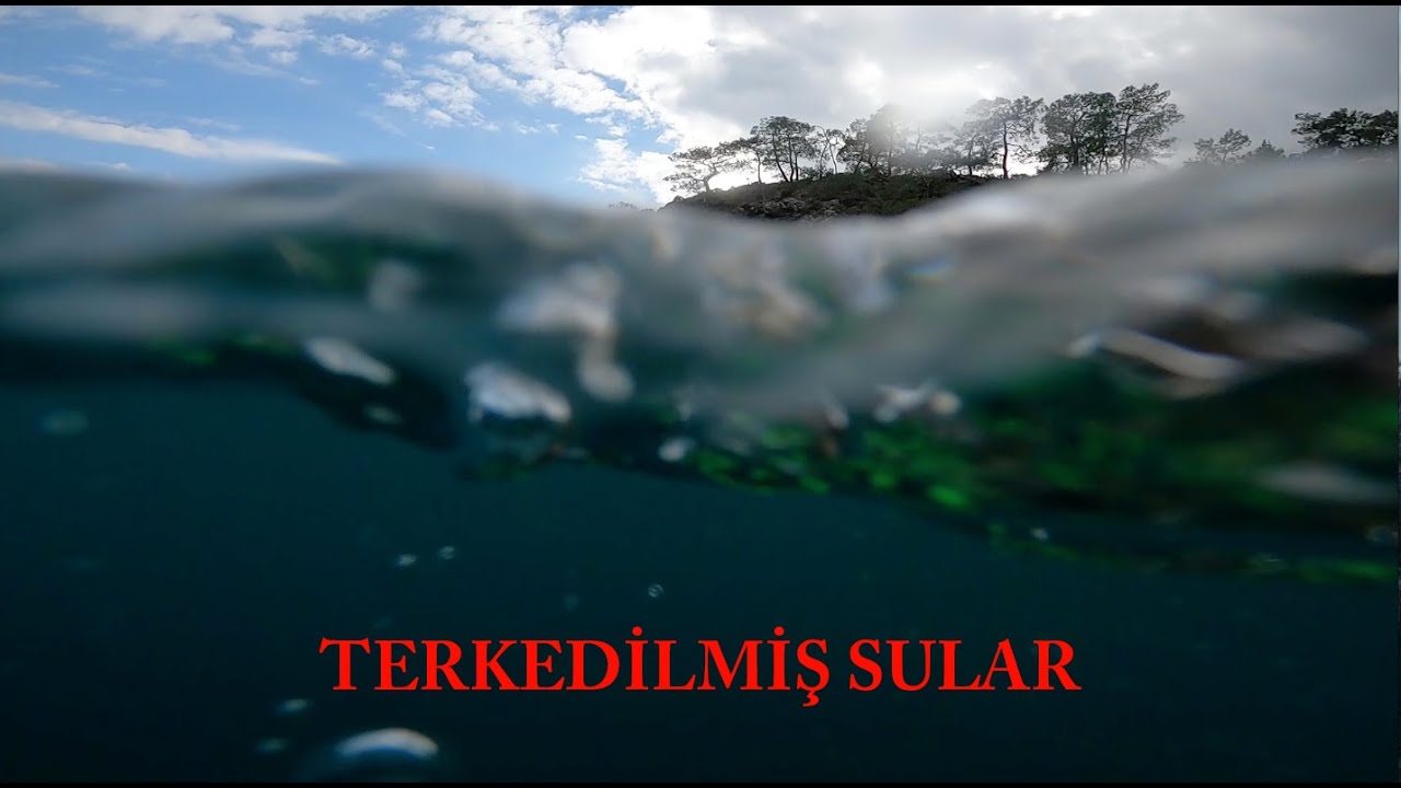 Terkedilmiş Sular - Antalya - Maden Koyu