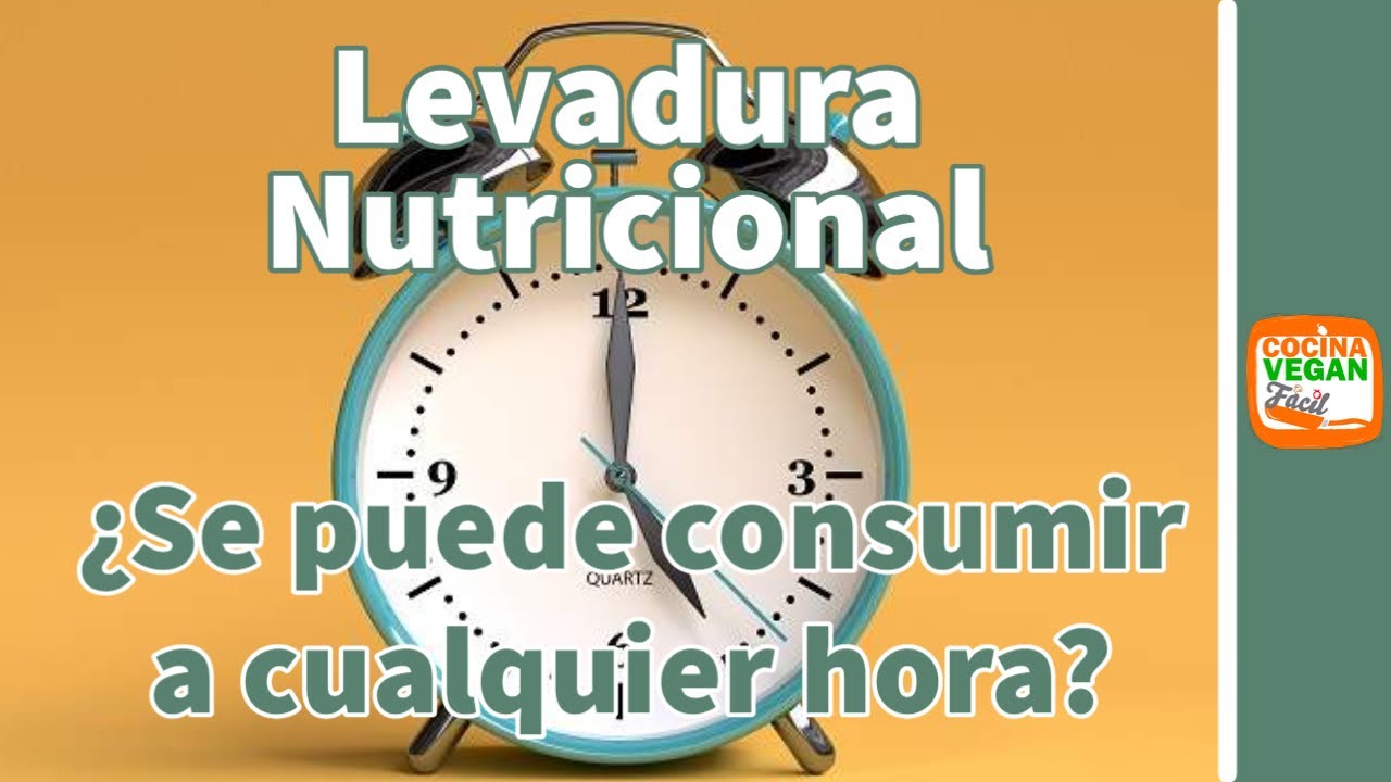 Levadura nutricional ¿Se puede consumir a cualquier hora? - Cocina Vegan Fácil