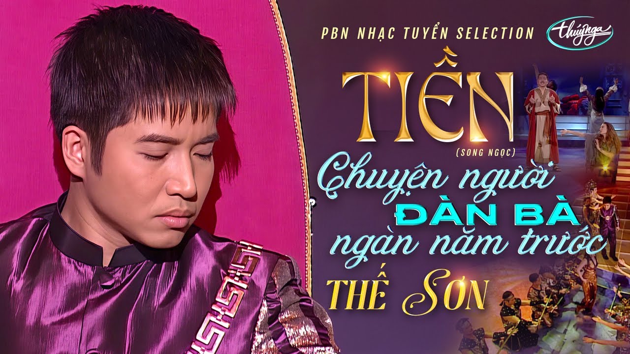 Tiền & Chuyện Người Đàn Bà Ngàn Năm Trước | Thế Sơn | Nhạc Tuyển Selection