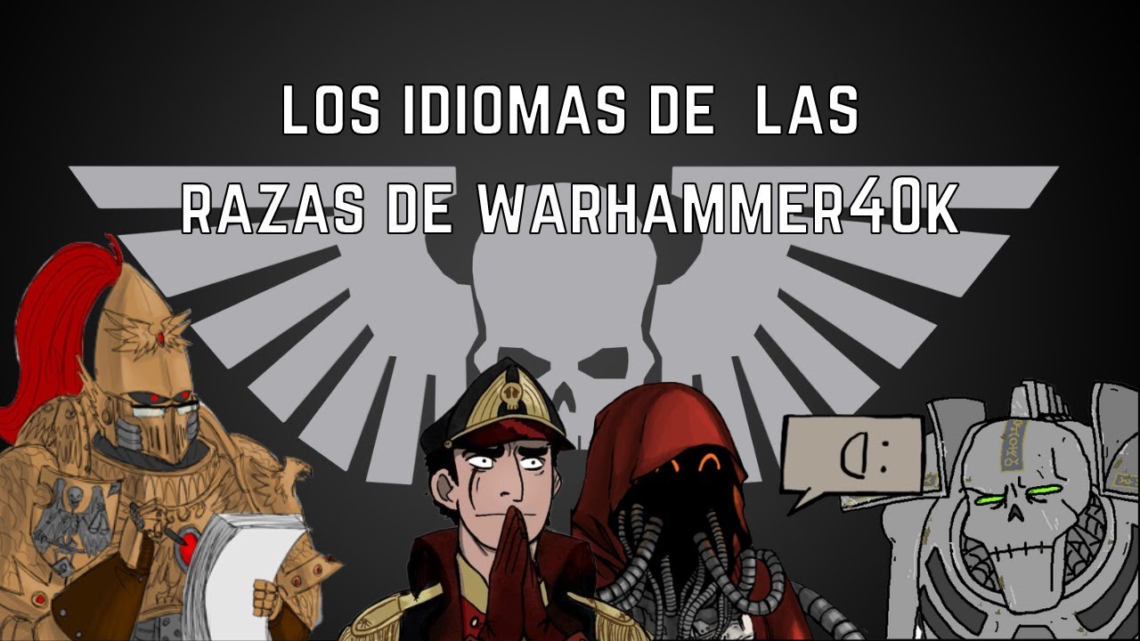 Conoce cuales son los idiomas de warhammer40k