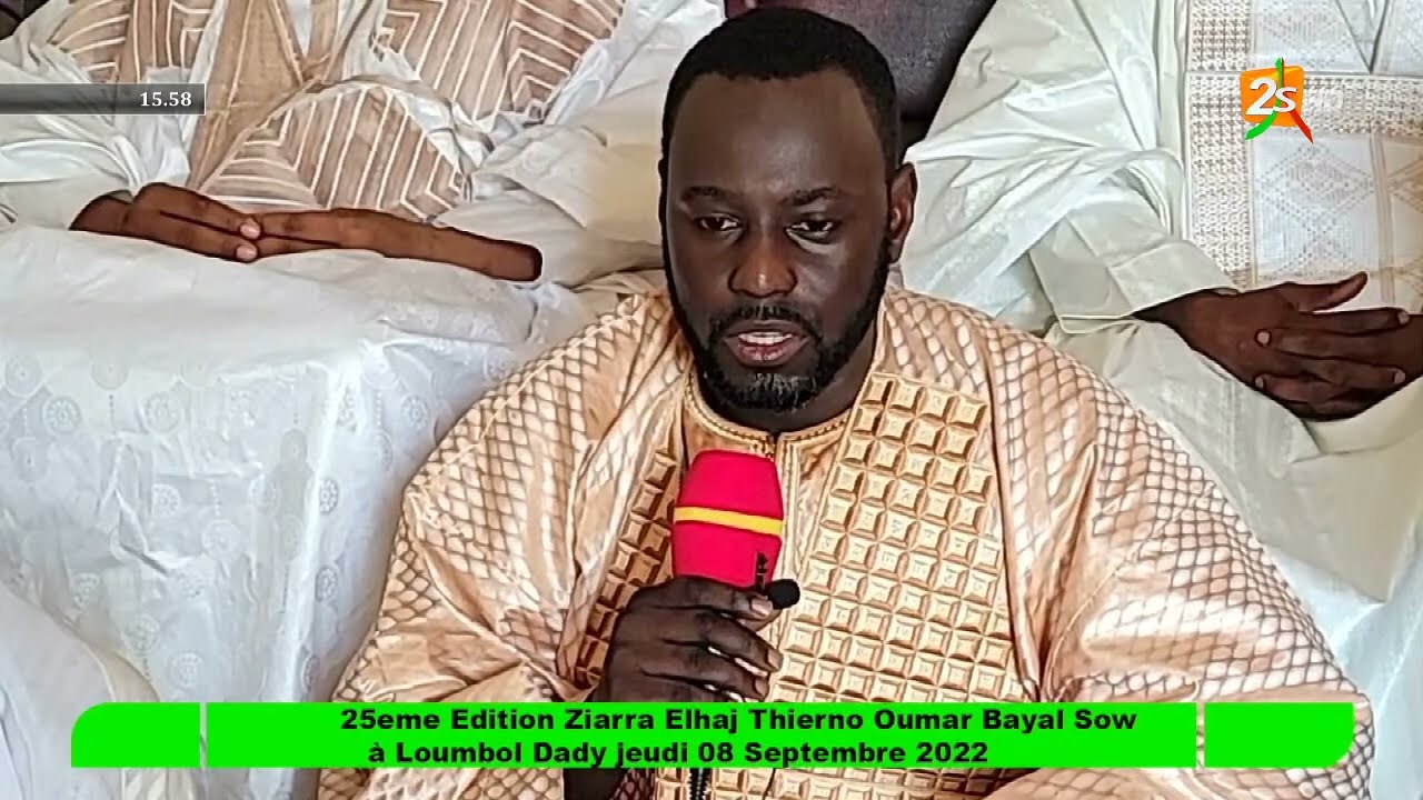 🛑25e EDITION ZIARRA EL HADJ THIERNO OUMAR BAYAL SOW A LOUMBOL DADY| VEN. 2 SEPTEMBRE 2022