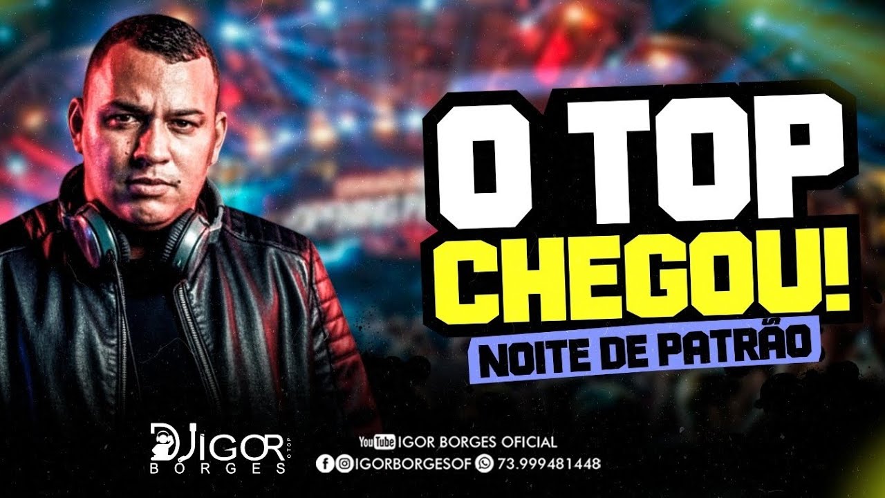 Noite de patrão - DJ Igor Borges 