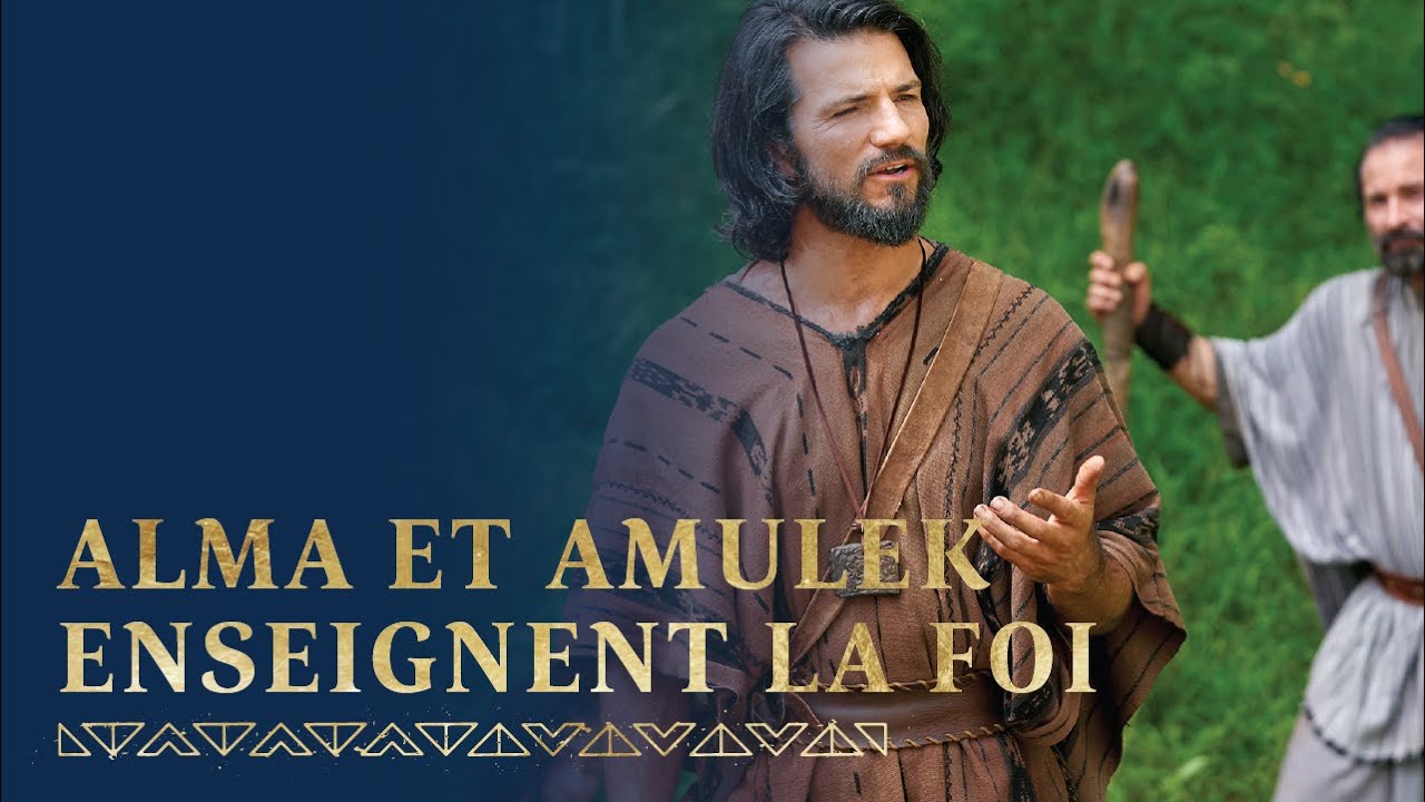 Alma et Amulek enseignent la foi en Jésus-Christ | Alma 31-34