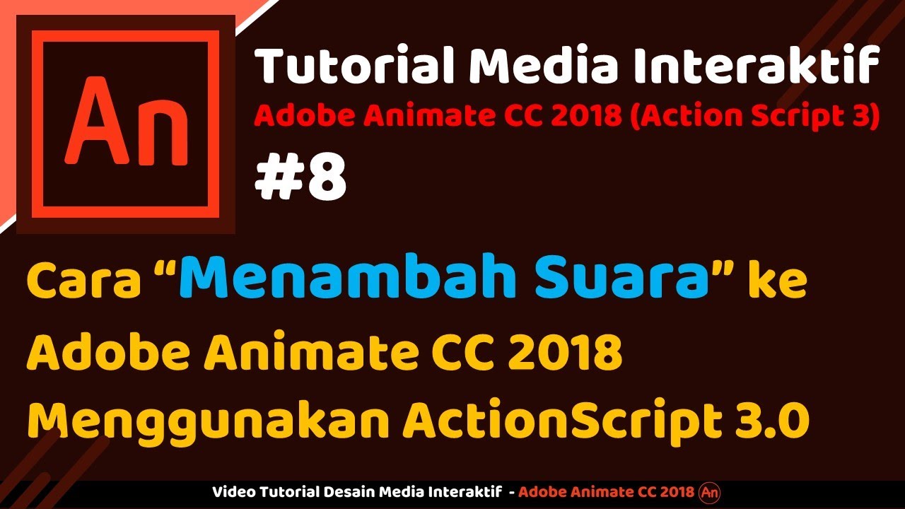 #8 Cara Menambah Musik & Backsound ke Adobe Animate/Flash AS 3.0 (Impor Audio)