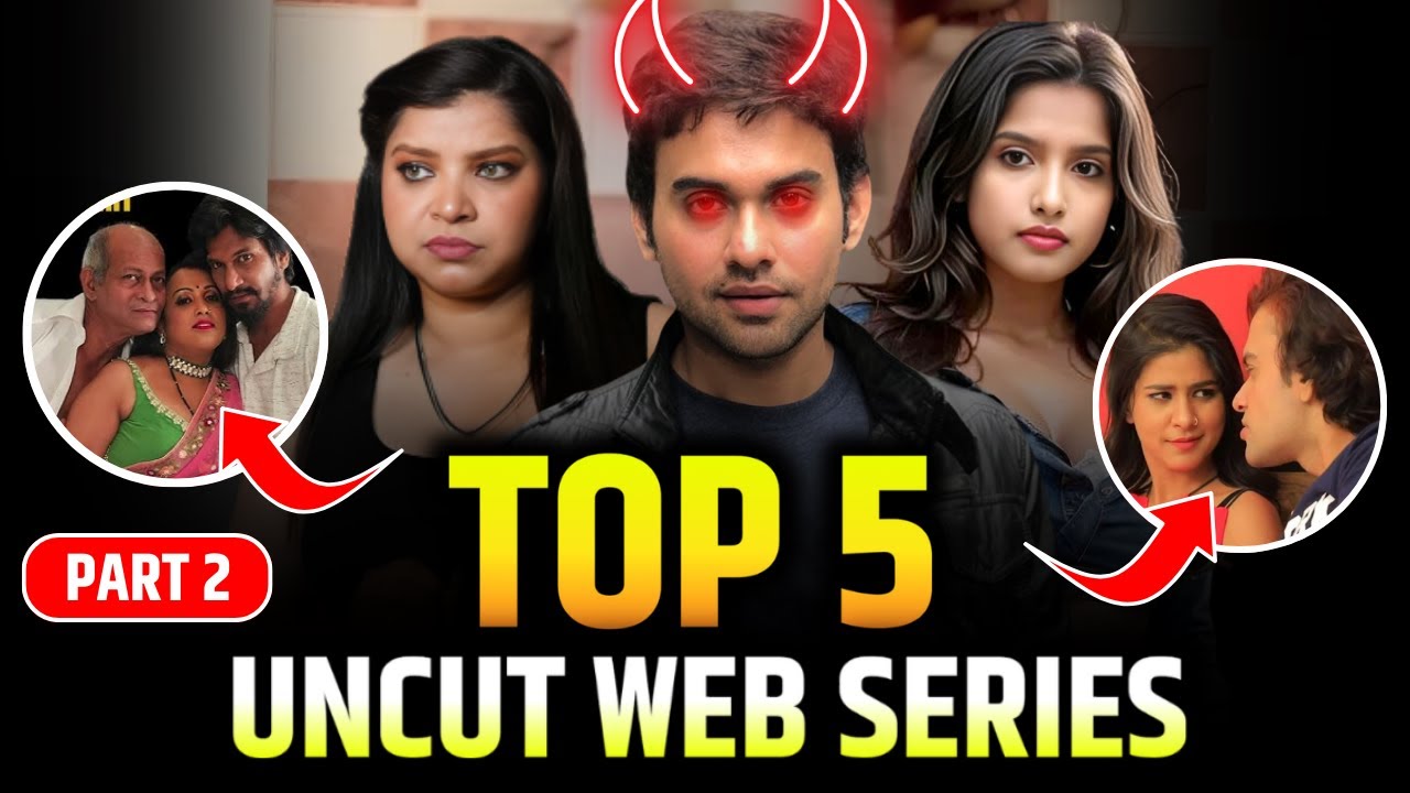 Top 5 Uncut Web Series | कहा छुपकर बैठी थी यह वेब सीरीज | Part 2 | OTT Masala