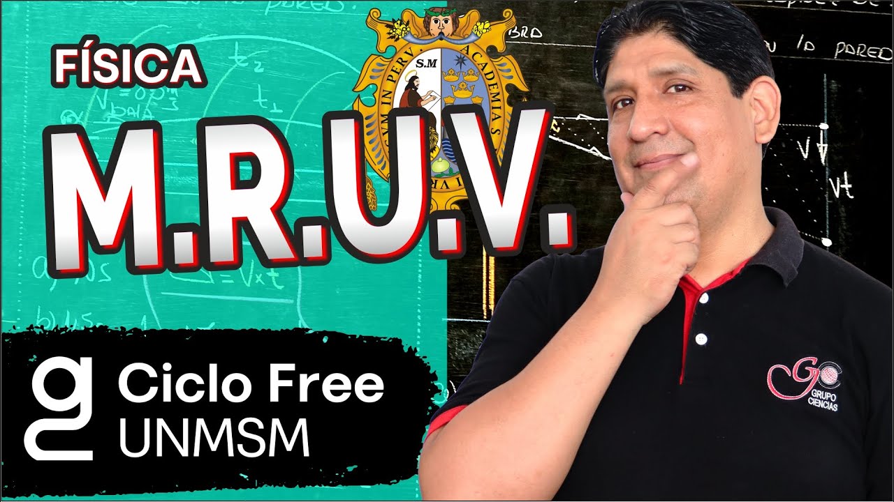 FÍSICA - M.R.U.V. [CICLO FREE]