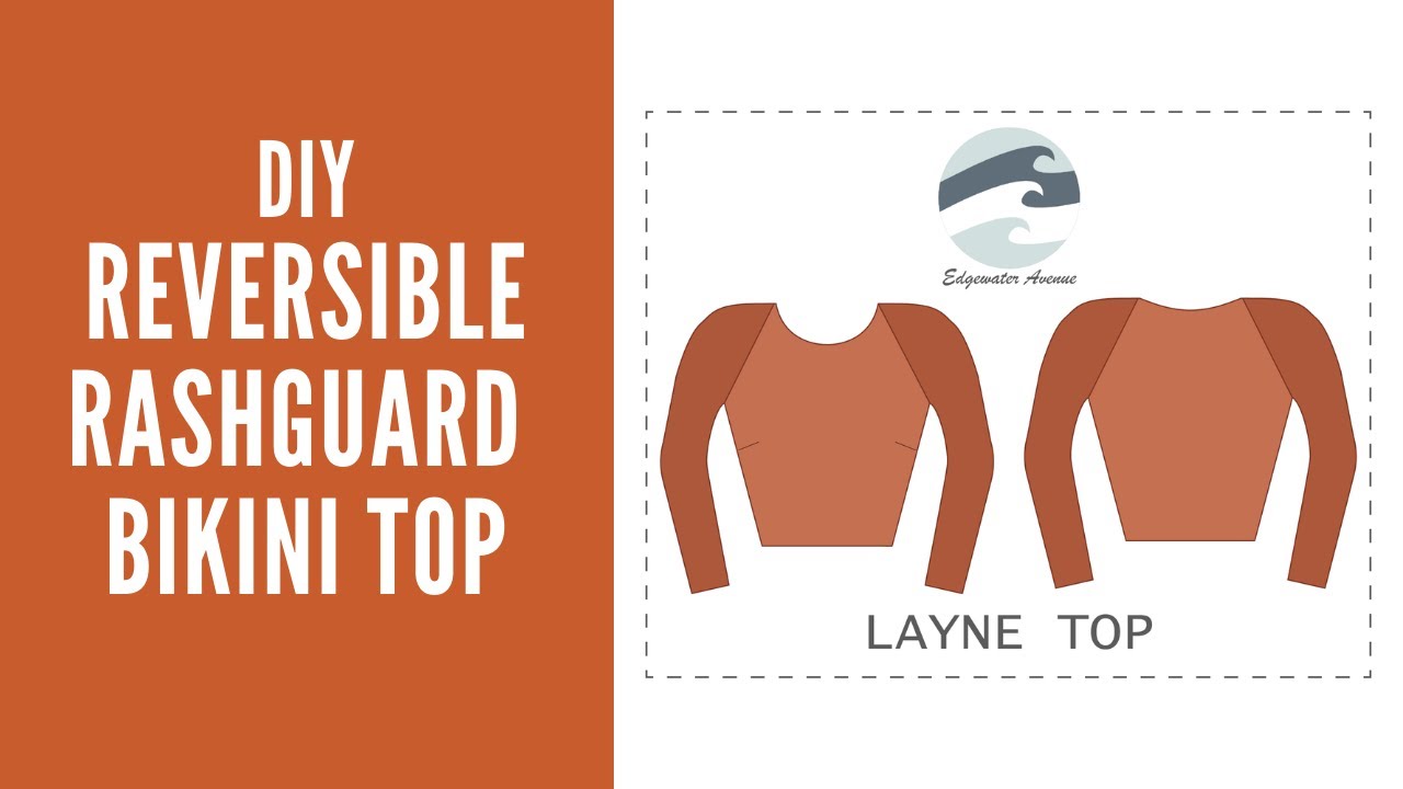 How to Sew a Reversible Rashguard Bikini Top | Layne Top | Edgewater Avenue
