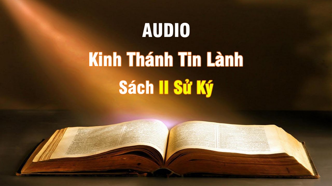 2 Sử Ký - Audio Sách Kinh Thánh Tin Lành | Faith Audio