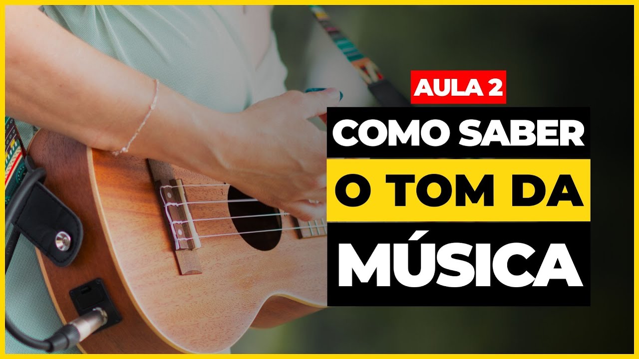 Como Saber o TOM da Música Só de Ouvir (Maior ou Menor?) - Como Tocar Ukulele de Ouvido #02