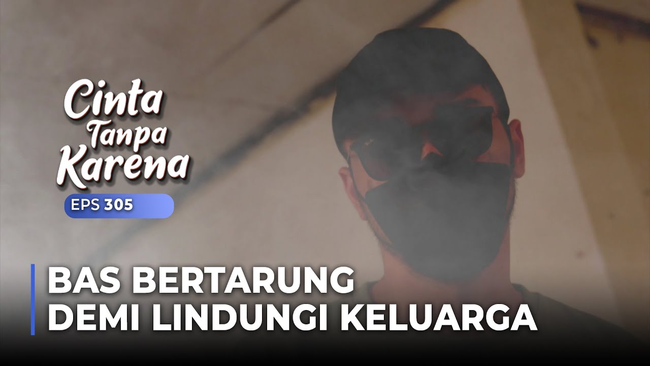 MAJU SENDIRIAN! Bas Tak Ingin Libatkan Keluarga Wibowo | CINTA TANPA KARENA | EPS 305 (5/5)